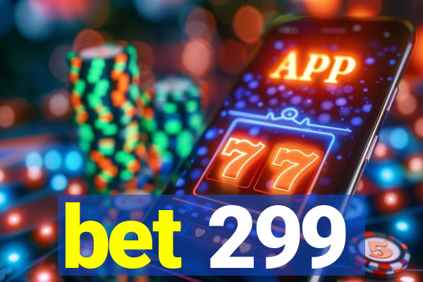 bet 299